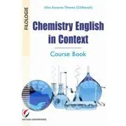 Chemistry English in Context. Course Book de Alina Buzarna-Tihenea(Galbeaza)
