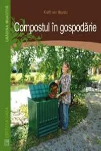 Compostul in gospodarie de Krafft von Heynitz