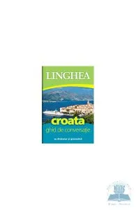 Croata. Ghid de conversatie cu dictionar si gramatica