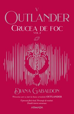 Crucea de foc. Vol.2. Seria Outlander. Partea 5