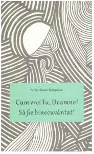 Cum vrei Tu, Doamne! Sa fie binecuvantat! de Simeon Kraiopoulos
