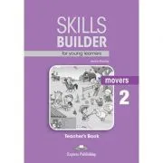 Curs limba engleza Skills Builder Movers 2 Manualul Profesorului de Jenny Dooley
