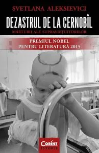 Dezastrul de la Cernobil. Marturii ale supravietuitorilor de Svetlana Aleksievici