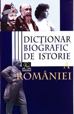 Dictionar biografic de istorie a Romaniei