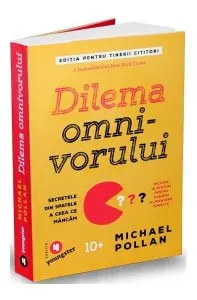 Dilema omnivorului pentru tinerii cititori. Secretele din spatele a ceea ce mâncăm