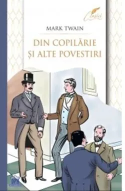 Din copilarie si alte povestiri de Mark Twain