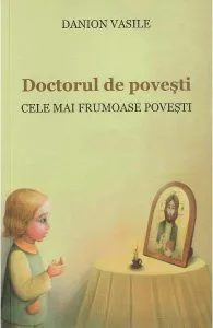 Doctorul de povesti Ed.2 de Danion Vasile