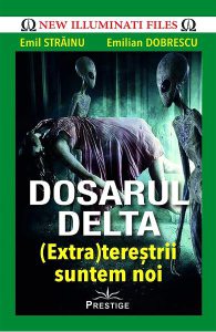 Dosarul Delta. (Extra)terestrii suntem noi