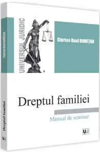 Dreptul familiei. Manual de seminar de Ciprian Raul Romitan