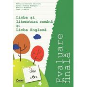 Evaluare finala clasa a 6-a. Limba si literatura romana si Limba engleza