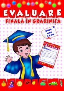Evaluare finala in gradinita. Grupa mare 4-5 ani