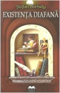 Existenta diafana de Stefan Borbely