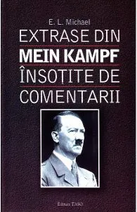 Extrase din Mein Kampf insotite de comentarii de E.L. Michael