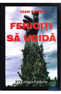 Fericiti sa ucida de Ioan Barbu