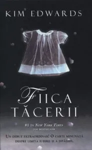 Fiica tacerii de Kim Edwards