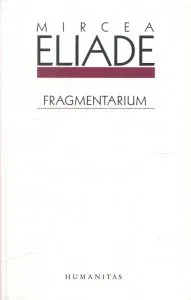 Fragmentarium de Mircea Eliade