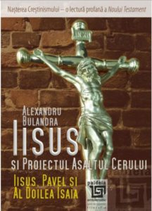 Iisus si proiectul Asaltul Cerului - Iisus, Pavel si al Doilea Isaia
