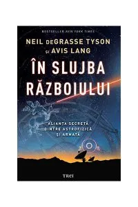 În slujba războiului de Neil deGrasse Tyson