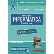 INFORMATICA, Manual pentru clasa a 11-a. Profilul real, neintensiv. Pascal si C  