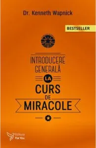 Introducere generala la curs de miracole de Kenneth Wapnick