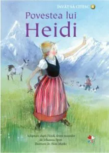 Invat sa citesc. Nivelul 4. Povestea lui Heidi de Johanna Spyri