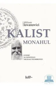 Kallist Monahul, Ucenic al Sfantului Nicolae Velimirovici de Mitropolitul Antonie de Suroj