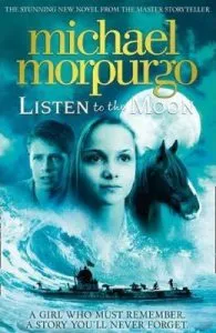 Listen to the Moon de Michael Morpurgo