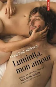 Luminita, mon amour. Roman care sta la baza filmului Ana, mon amour, in regia lui Calin Peter Netzer de Cezar Paul-Badescu
