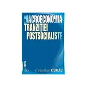 Macroeconomia tranzițtei postsocialiste de Cr. F. Ciurlau