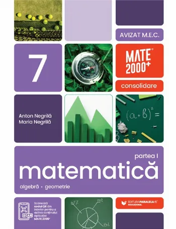 Matematică. Algebră, geometrie. Clasa a VII-a, partea I. Mate 2000 - Consolidare