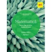 Matematica. Clasa a 8-a. Semestrul 1. Teste. Fise de lucru. Modele de teze de Marius Antonescu