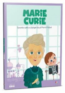 Micii eroi. Marie Curie