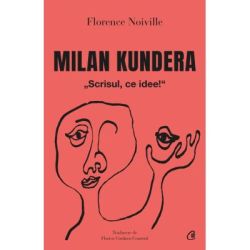 Milan Kundera. Scrisul, ce idee!