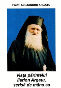 Minuni săvârșite de părintele Ilarion Argatu în viață, din mormânt