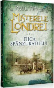 Misterele Londrei, Fiica spanzuratului, Vol. 2