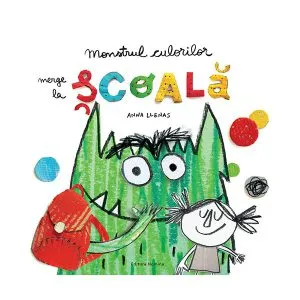 Monstrul culorilor merge la școală de Anna Llenas