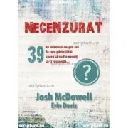Necenzurat de Josh McDowell