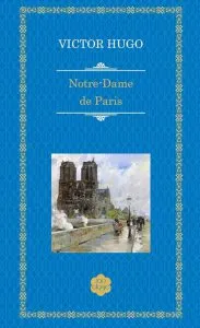 Notre-Dame de Paris de Victor Hugo