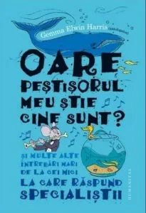 Oare pestisorul meu stie cine sunt? de Gemma Elwin Harris