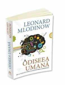 Odiseea umana. De la viata in copaci la intelegerea cosmosului de Leonard Mlodinow