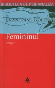Opere vol. 6. Femininul. Articole si conferinte