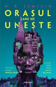 Orasul care ne uneste. Trilogia Maretele orase. Vol.1 de N.K. Jemisin