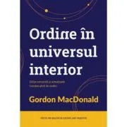 Ordine in universul interior de Gordon MacDonald