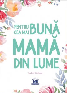 Pentru cea mai buna mama din lume