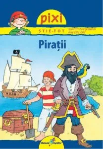 Pixi stie tot - Piratii de Imke Rudel