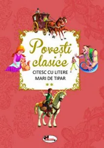 Povesti clasice. Citesc cu litere mari de tipar. Vol. II