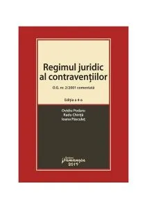 Regimul juridic al contravențiilor. O.G. nr. 2/2001 comentată de Radu Chirita