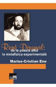 Rene Daumal: De la poezia alba la metafizica experimentala
