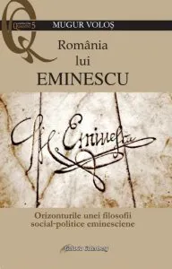 Romania lui Eminescu de Mugur Volos