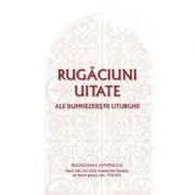 Rugaciuni uitate ale dumnezeiestii Liturghii – Rugaciunile amvonului, dupa cele mai vechi manuscrise liturgice de limba greaca, sec. VIII-XII de Gabriel Mandrila